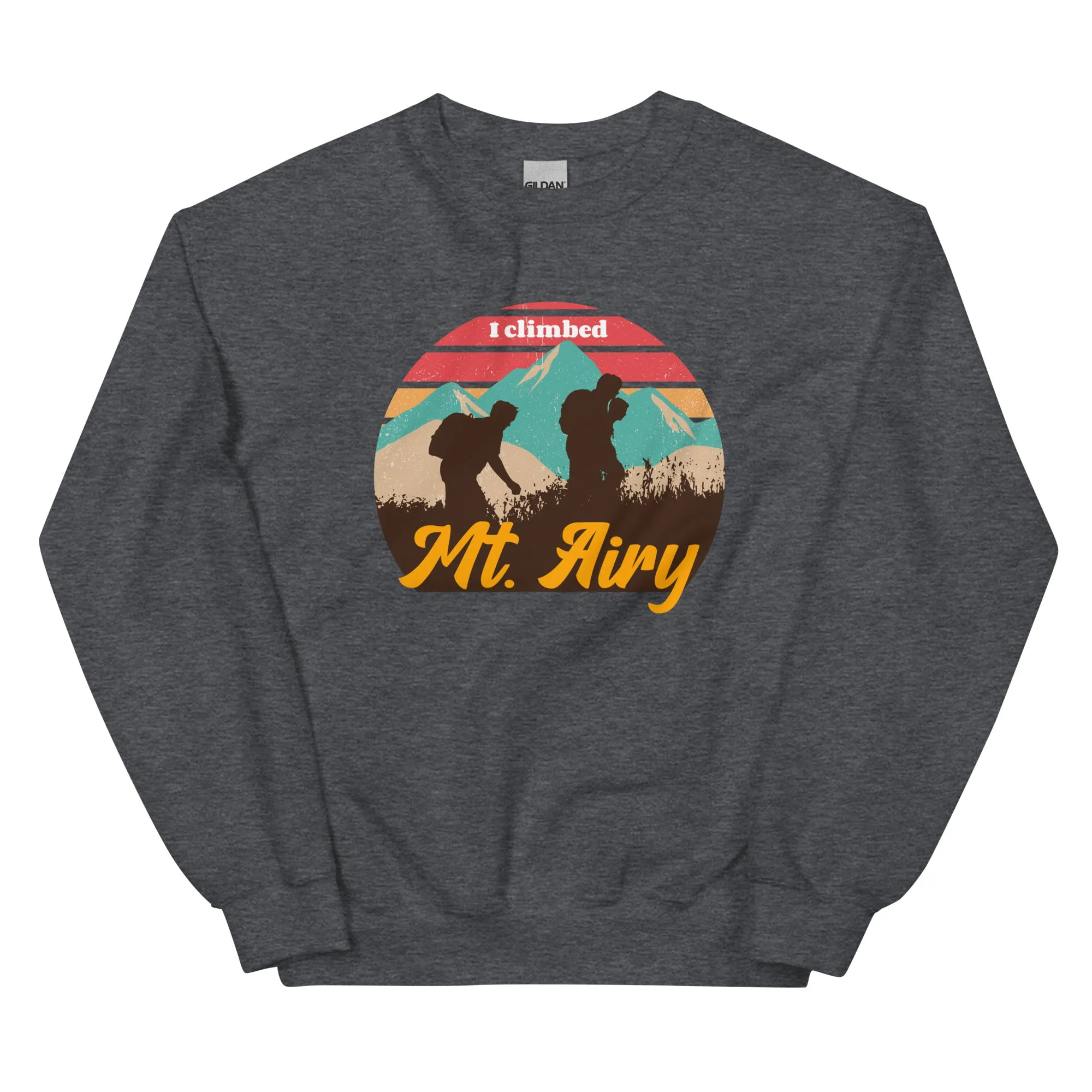 "I Climbed Mt. Airy" Sweatshirt